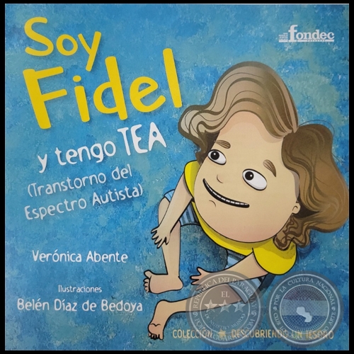 SOY FIDEL TENGO TEA - Autora: VERNICA ABENTE - Ao 2022